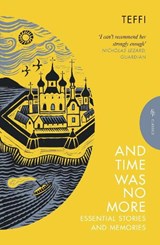 And Time Was No More - Teffi - 9781805330424