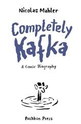 Completely Kafka - Nicolas Mahler - 9781805331582