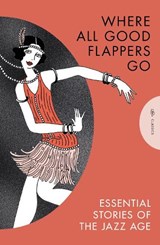 Where All Good Flappers Go - Various Authors - 9781805332244