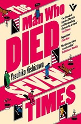 The Man Who Died Seven Times - Yasuhiko Nishizawa - 9781805336198