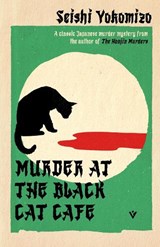 Murder at the Black Cat Cafe - Seishi Yokomizo - 9781805336495