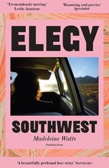 Elegy, Southwest - Madeleine Watts - 9781805337638
