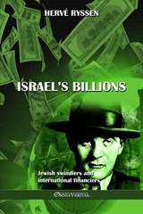 Israel's billions: Jewish swindlers and international financiers - Hervé Ryssen - 9781805401100