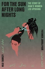For the Sun After Long Nights - Nilo Tabrizy ; Fatemeh Jamalpour - 9781805460923