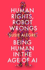 Human Rights, Robot Wrongs - Susie Alegre - 9781805461296