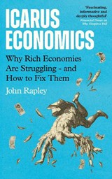 Icarus Economics - John Rapley - 9781805465317