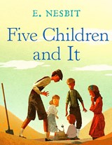 Five Children and It - E. Nesbit - 9781805470557