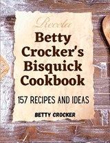 Betty Crocker's Bisquick Cookbook - Betty Crocker - 9781805472407