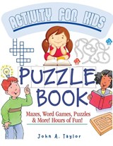 The Puzzle Activity Book for Kids - John A. Taylor - 9781805472858