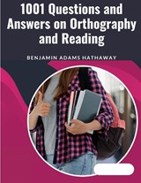 1001 Questions and Answers on Orthography and Reading - Benjamin Adams Hathaway - 9781805475521