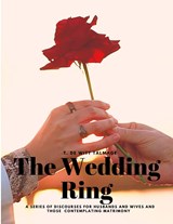 The Wedding Ring - A Series of Discourses for Husbands and Wives and Those Contemplating Matrimony - T. de Witt Talmage - 9781805478256