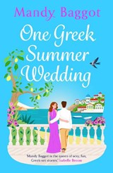 One Greek Summer Wedding - Mandy Baggot - 9781805493792