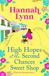 High Hopes at the Second Chances Sweet Shop - Hannah Lynn - 9781805496014
