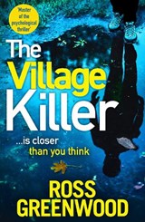 The Village Killer - Ross Greenwood - 9781805496922