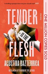 Tender is the Flesh - Agustina Bazterrica - 9781805680857