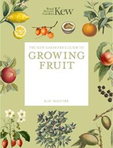 The Kew Gardener's Guide to Growing Fruit - Royal Botanic Gardens Kew ; Kay Maguire - 9781805700333