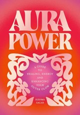 Aura Power - Sushma Sagar - 9781805702481