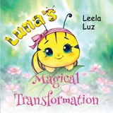 Luna's Magical Transformation - Leela Luz - 9781805712886