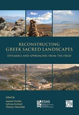 Reconstructing Greek Sacred Landscapes - Samuel (Senior researcher ESAG Verdan ; Sylvian (Professor of Classical Archaeology Fachard ; Thierry Theurillat - 9781805832911