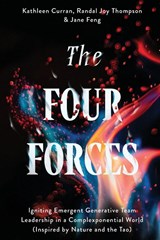 The Four Forces - Kathleen (Intercultural Systems Curran ; Randal Joy (Excellence Thompson ; Jane (August Leadership Feng - 9781805920311
