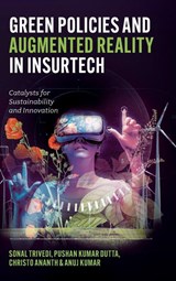 Green Policies and Augmented Reality in InsurTech - Sonal (Manav Rachna University Trivedi ; Pushan Kumar (Amity University Kolkata Dutta ; Christo (Samarkand State University Ananth - 9781805925521