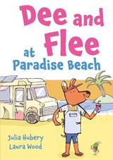Dee and Flee at Paradise Beach - Julia Hubery - 9781805951155