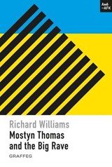 Mostyn Thomas and the Big Rave - Richard Williams - 9781805951759