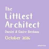 The Littlest Architect - Daniel Benham - 9781805951995