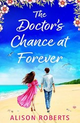 The Doctor's Chance at Forever - Alison Roberts - 9781806007929