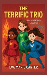 The Terrific Trio - Eva Marie Carter - 9781806051083