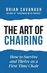 The Art of Chairing - Brian Cavanagh - 9781806058136