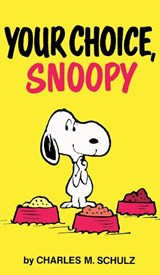 Peanuts: Your Choice, Snoopy - Charles M. Schulz - 9781806182787