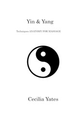 Yin & Yang: Techniques ANATOMY FOR MASSAGE