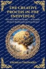 The Creative Process in the Individual - Thomas Troward - 9781806298204