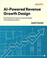 AI-Powered Revenue Growth Design - Justin Counts - 9781806383030