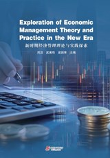 Exploration of Economic Management Theory and Practice in the New Era - JIE ZHOU - 9781806410545