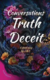 The Conversations of Truth and Deceit - Jonnie W Clarke - 9781806451227