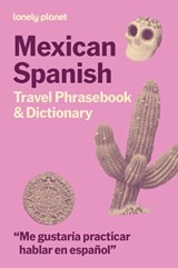 Lonely Planet Mexican Spanish Travel Phrasebook & Dictionary - Lonely Planet - 9781806531400