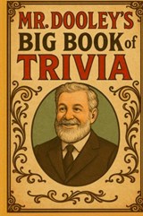 Mr. Dooley’s BIG Book of Trivia: Over 1500+ Mind-Blowing Questions and Answers, Perfect for Family Game Night or hosting Pub Trivia! (with Large Print) - Craig Dooley - 9781806545667