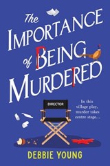 The Importance of Being Murdered - Debbie Young - 9781806561636