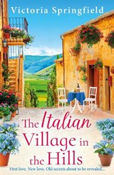 The Italian Village in the Hills - Victoria Springfield - 9781806561766