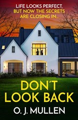 Don't Look Back - O. J. Mullen - 9781806561919