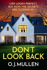 Don't Look Back - O. J. Mullen - 9781806561964