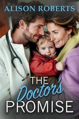 The Doctor's Promise - Alison Roberts - 9781806583164