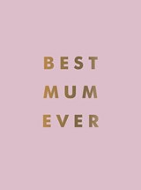 Best Mum Ever - Summersdale Publishers - 9781806590117