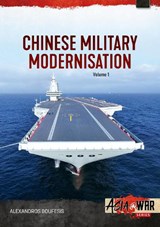 China's Military Modernization: Assessing China's Weapons and Strategic Reach in the Early 21st Century - Alexandros Boufesis - 9781806720323