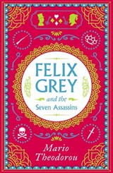 Felix Grey and the Seven Assassins - Mario Theodorou - 9781806770496