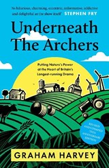 Underneath the Archers - Graham Harvey - 9781806770830