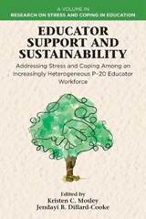 Educator Support and Sustainability - Kristen C. (The University of Texas at Austin Mosley ; Jendayi B. (Hofstra University Dillard-Cooke - 9781806864706