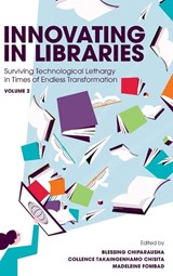 Innovating in Libraries, Volume 2 - Blessing (Bindura University of Science Education Chiparausha ; Collence Takaingenhamo (Durban University of Technology Chisita ; Madeleine (University of South Africa Fombad - 9781806865147